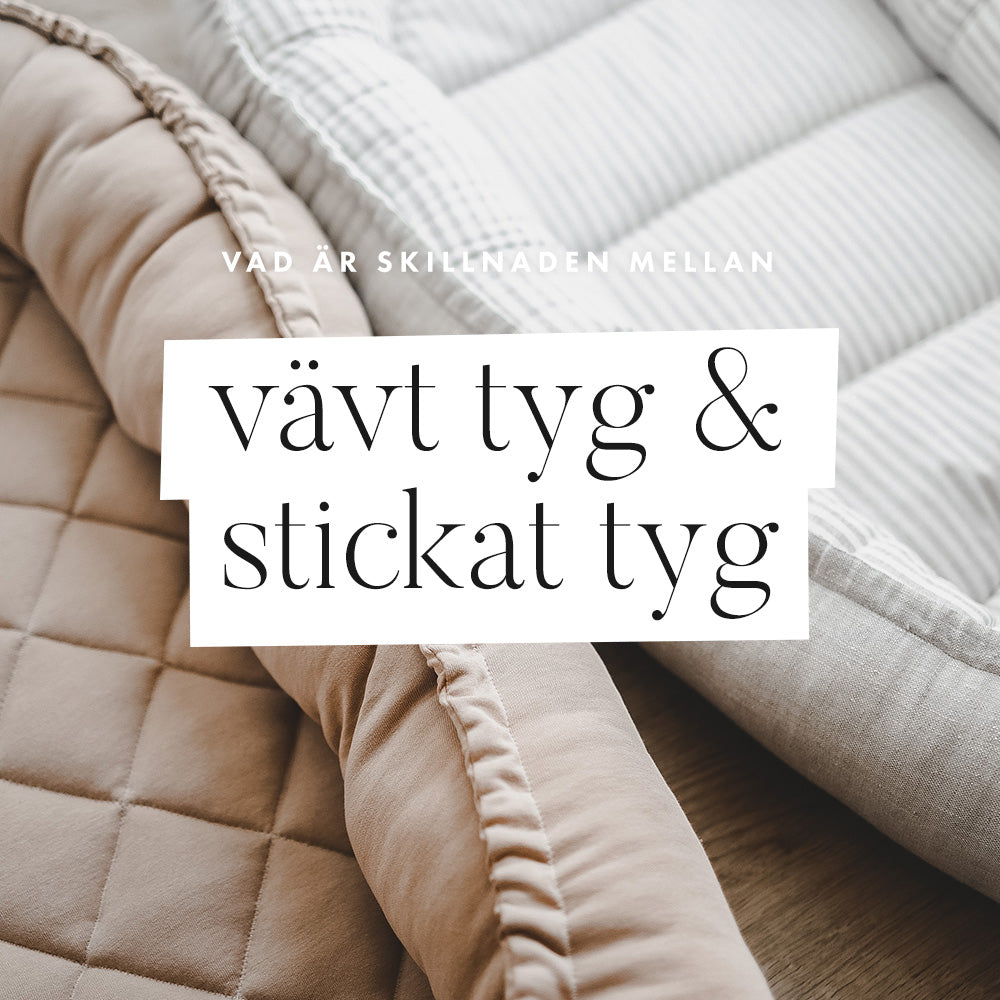 Vad betyder vävt tyg? Skillnaden mellan vävt och stickat tyg.